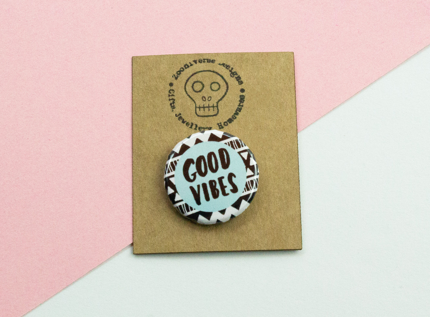 Good Vibes 25mm Button Badge