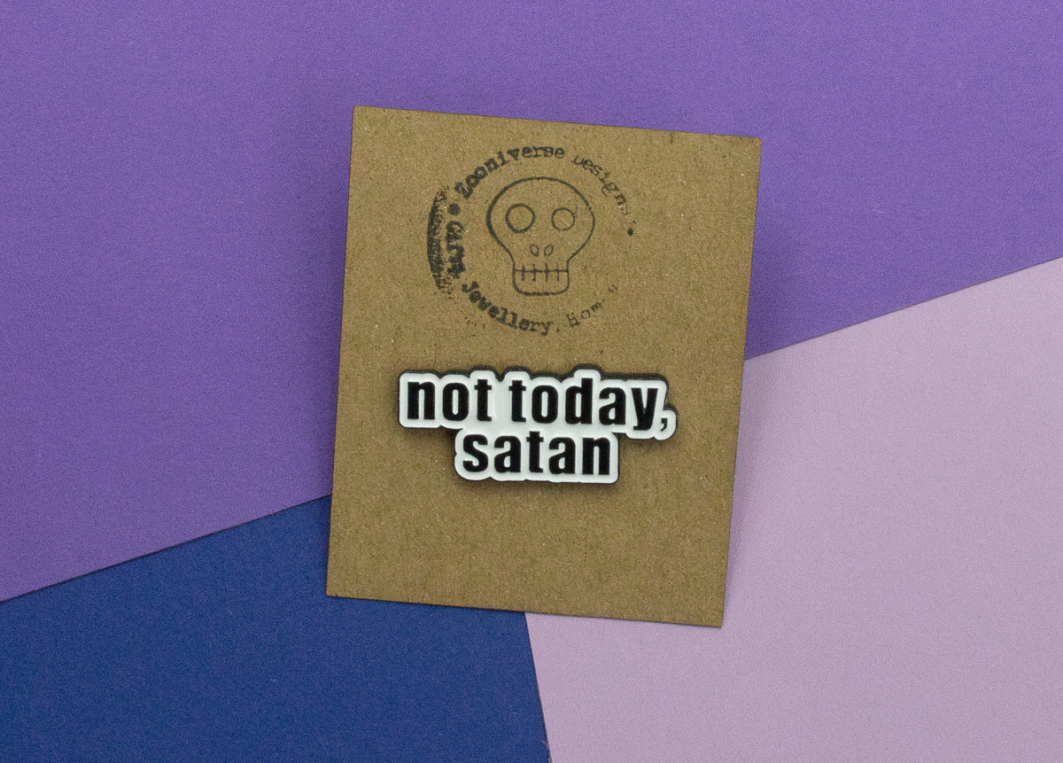 Not Today Satan Enamel Pin