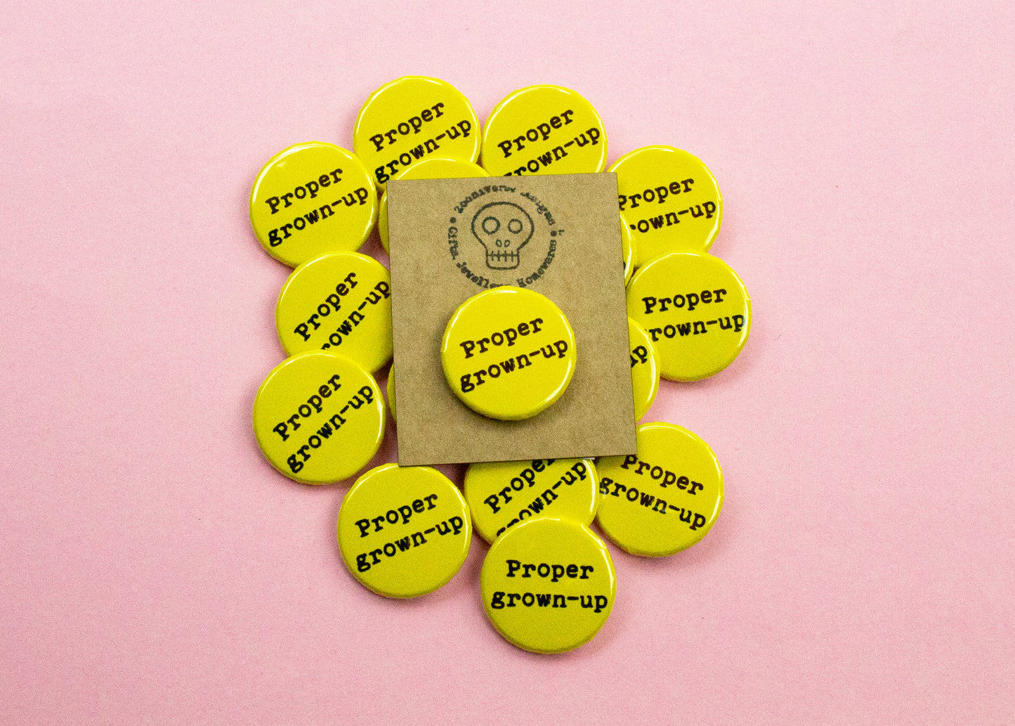Proper Grown Up 25mm Button Badge