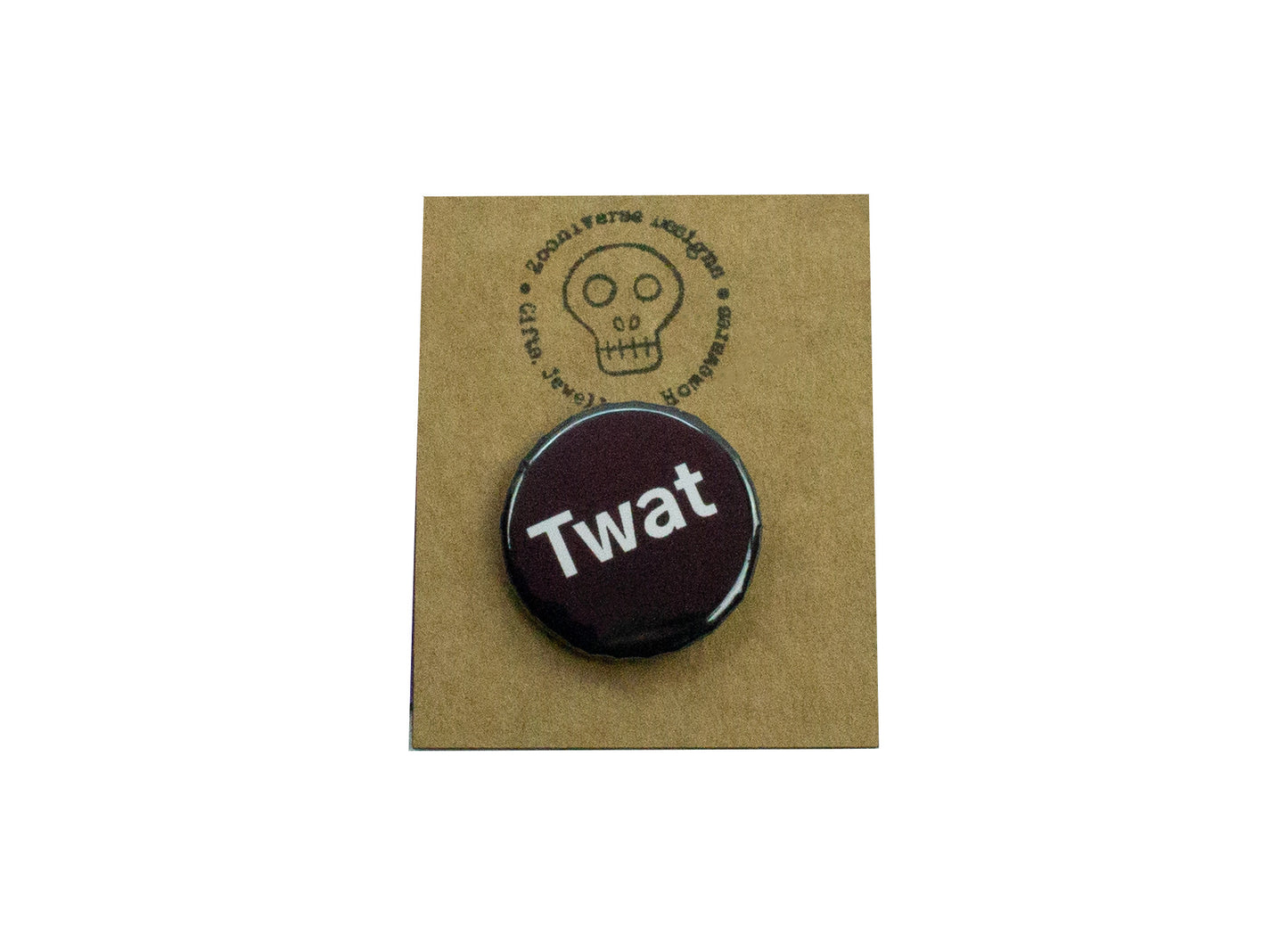 Twat 25mm Button Badge