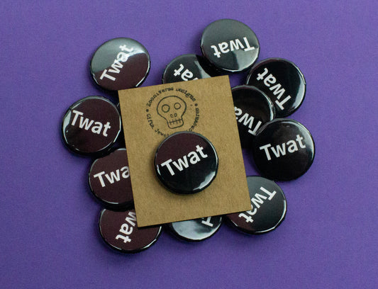 Twat 25mm Button Badge