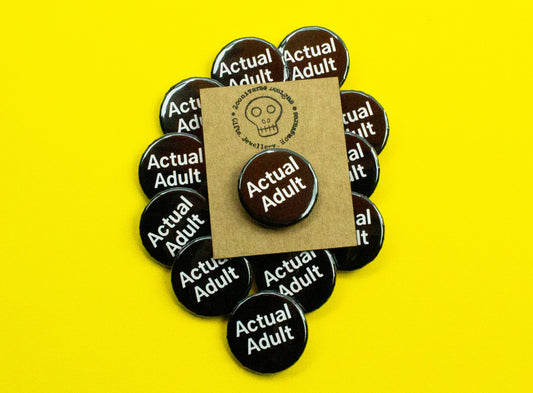 Actual Adult 25mm Button Badge